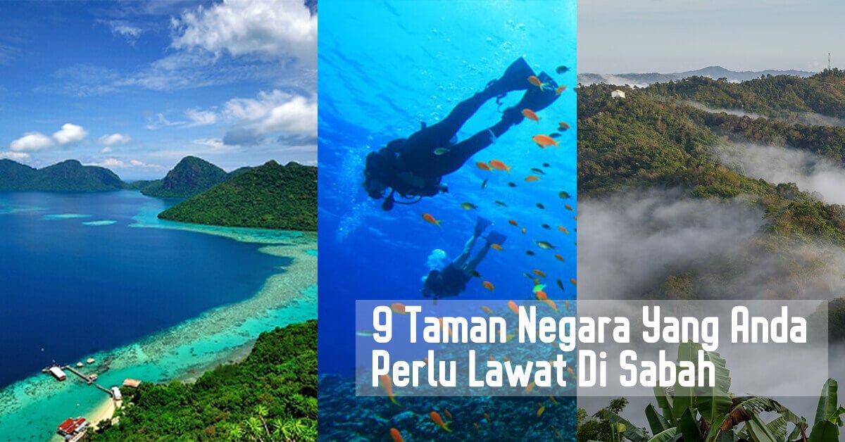 9 Taman Negara Yang Anda Perlu Lawat Di Sabah