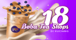 18 Boba Tea Shops Di Kuching Yang Anda Perlu Tahu