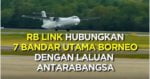 RB Link, Penerbangan Terbaru Hubungkan 7 Bandar Borneo Dengan Laluan Antarabangsa