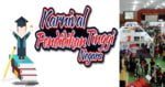 Karnival Pendidikan Tinggi Negara Kembali Lagi, Puluhan Institut Pengajian Tinggi Menanti Anda!