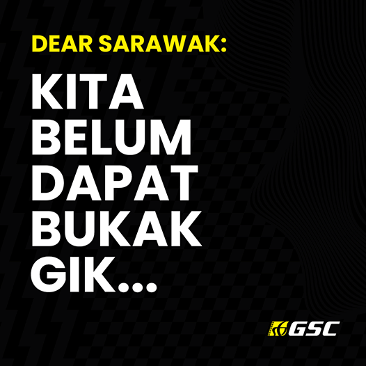 Poster GSC Guna Bahasa Sarawak Tarik Perhatian, Umum Pawagam Di Sarawak Masih Tutup