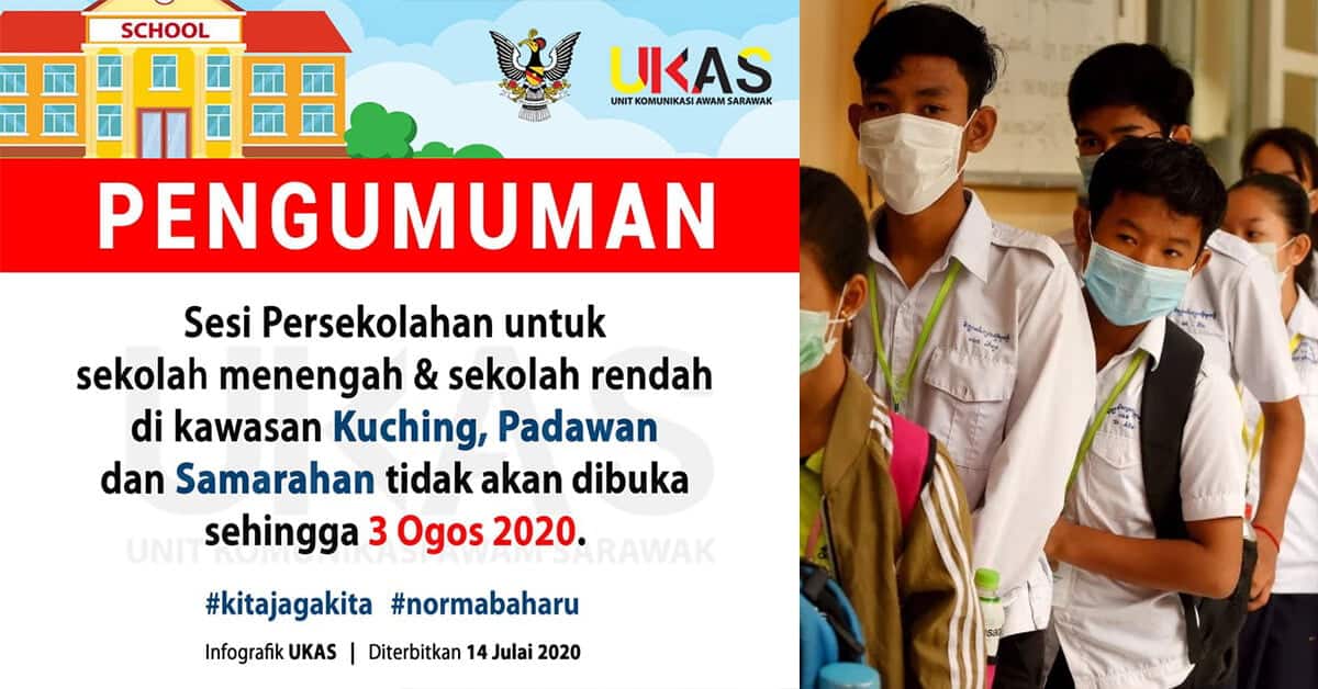 Ditangguh Sehingga 3 Ogos, Semua Sekolah Di Kuching, Padawan Dan Samarahan Masih Ditutup