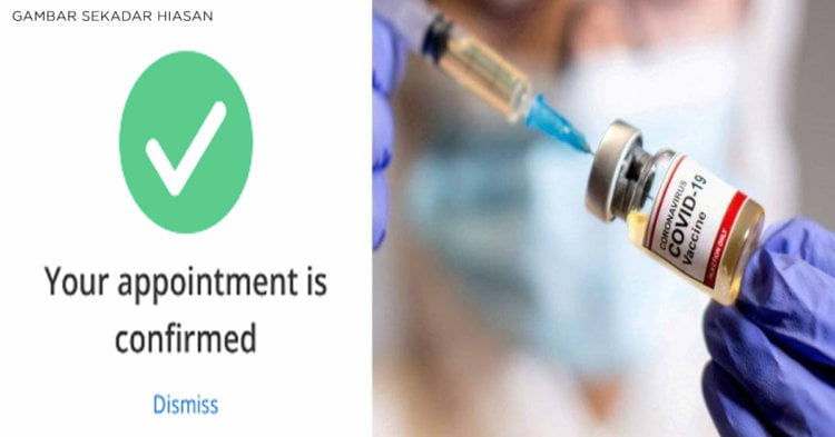 Janji Temu Vaksin Perlu Disahkan Dalam Masa 48 Jam Jika Tidak Mahu Ia Dijadualkan Semula