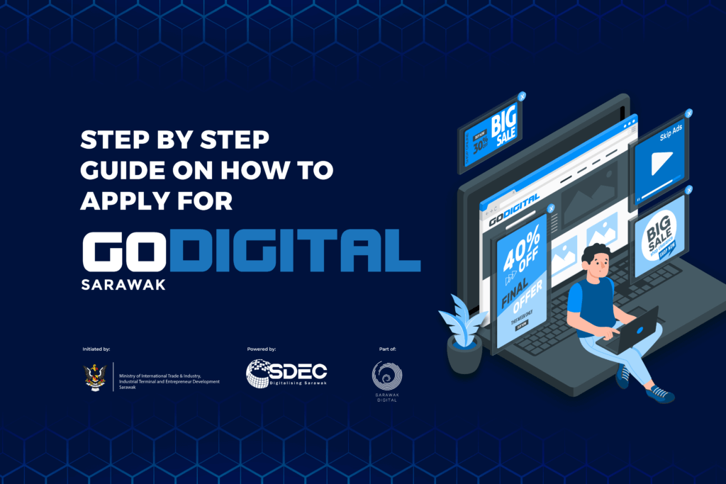 Ini 3 Langkah Mudah Usahawan Sarawak Boleh Dapatkan Perkakas Digital Percuma Melalui Program GO DIGITAL