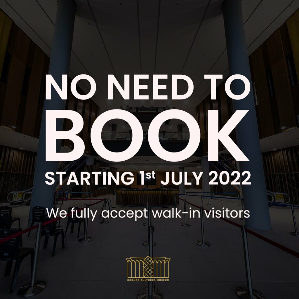 Tak Perlu Dah Book Online! Mulai 1 Julai Ini Borneo Cultures Museum Terima Walk-in Sepenuhnya