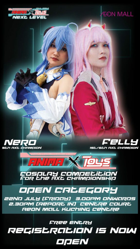 AnimeCon Terbesar Di Kuching, Jom Ke AXT Vol 6 - Next Level Mulai 21 Julai Ini!