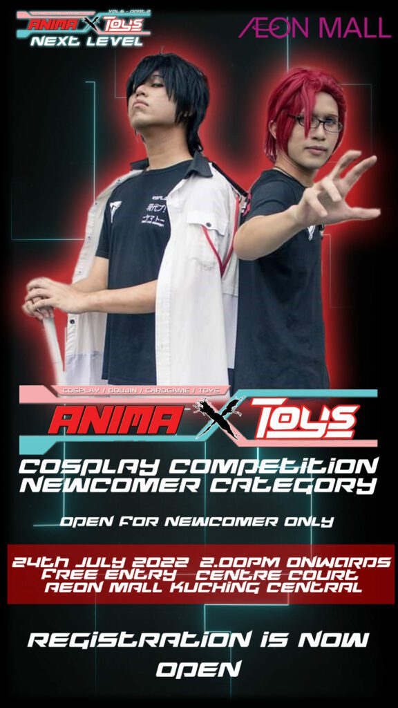 AnimeCon Terbesar Di Kuching, Jom Ke AXT Vol 6 - Next Level Mulai 21 Julai Ini!