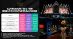 Muzium Budaya Borneo Kini Tetapkan Bayaran Masuk Mulai 1 Ogos 2022