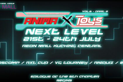 AnimeCon Terbesar Di Kuching, Jom Ke AXT Vol 6 - Next Level Mulai 21 Julai Ini!