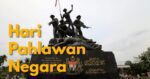 Hari Pahlawan Kenang Jasa Pejuang Perwira Negara, Ketahui Mengapa 31 Julai Disambut
