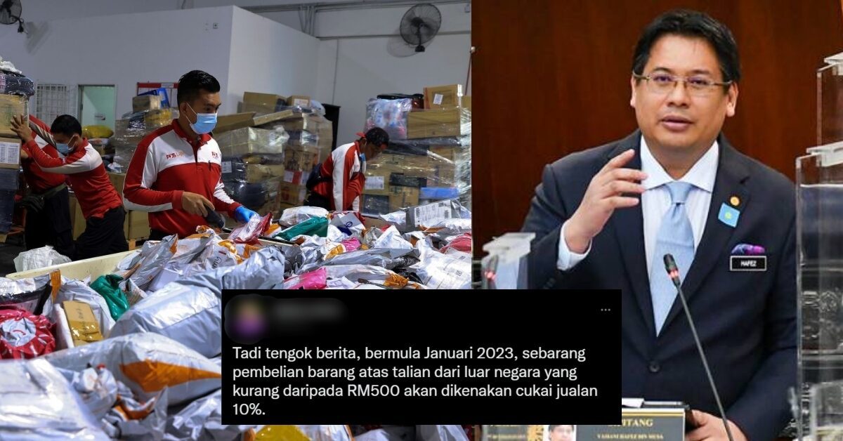 Beli Dalam Kuantiti Bawah RM500, Barangan Import Bakal Dikenakan Cukai Jualan 10% Mulai 2023
