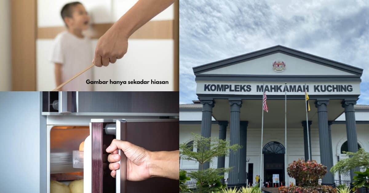 Wanita Cederakan Anak Teman Lelakinya Kerana Lupa Tutup Peti Sejuk, Didenda RM1.5K Di Kuching