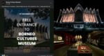 Khas Buat Semua, Borneo Cultures Museum Tawar Tiket Masuk Percuma Pada 31 Disember Ini