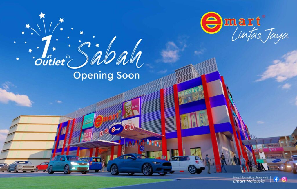 Luaskan Empayar Di Borneo, Emart Sarawak Bakal Buka Cawangan Pertama Di Sabah