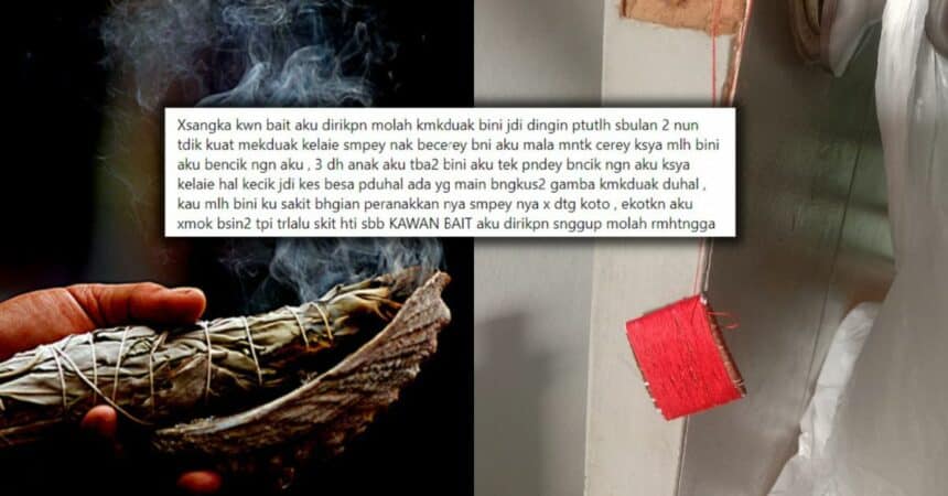 Hampir Bercerai, Pasangan Dari Kuching Ini Kongsi Kisah Terkena Sihir Oleh Kawan Baik Sendiri