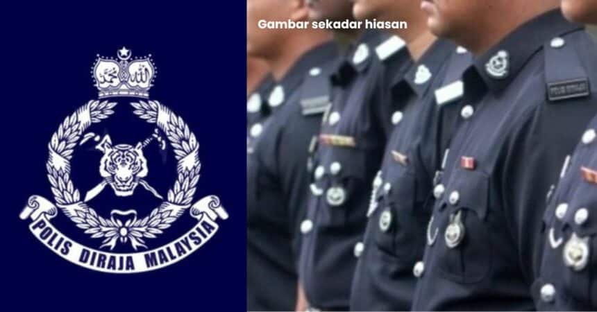330 Anggota Polis Dipindahkan, Kes Berkhalwat Dengan Pegawai Sudah Berkahwin Jadi Salah Satu Punca