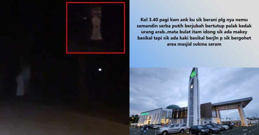 Terserempak 'Semandin' Berjubah Putih, Perkongsian Wanita Ini Buat Warga Sukma Meremang