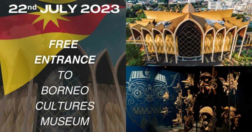 Sempena Hari Sarawak, Borneo Cultures Museum Tawar Tiket Masuk Percuma Buat Semua