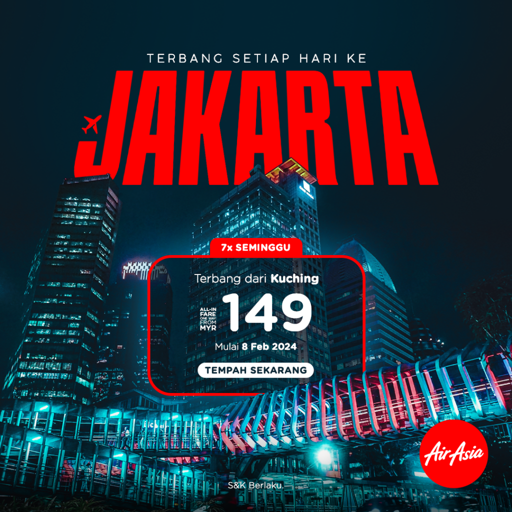 Sehala RM149, AirAsia Tambah Penerbangan Jakarta-Kuching Setiap Hari Mulai Februari