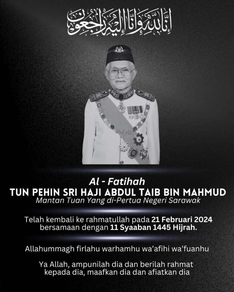 TERKINI : Tun Pehin Sri Haji Abdul Taib bin Mahmud Disahkan Meninggal Dunia