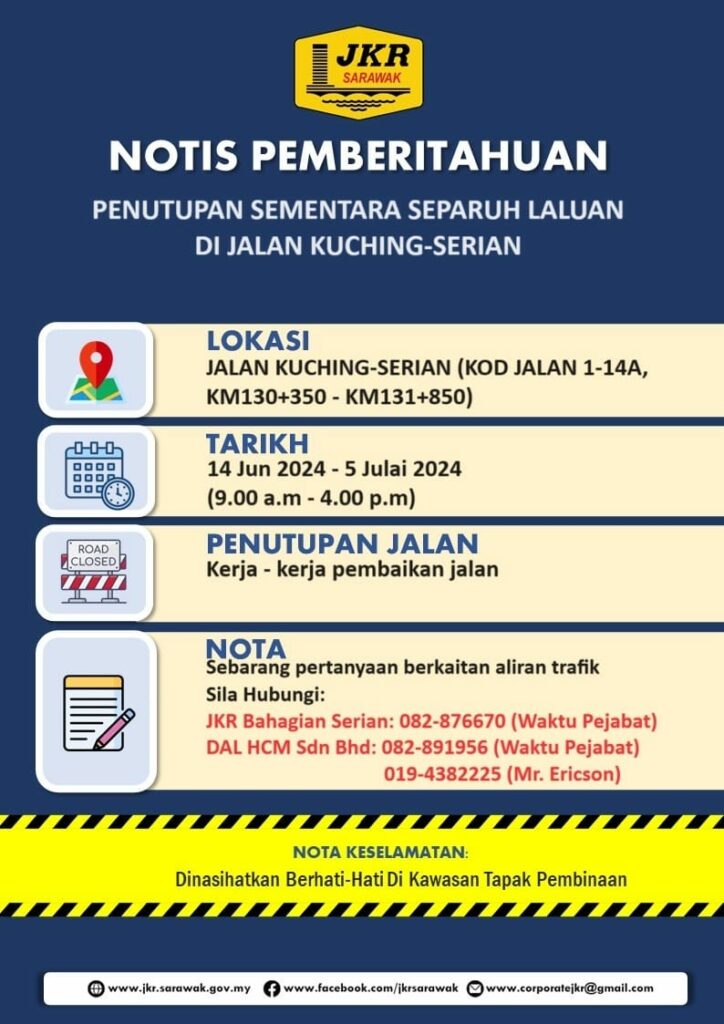 Notis Penutupan Sementara Di Sepanjang Jalan Kuching-Serian Dari 14 Jun Hingga 5 Julai