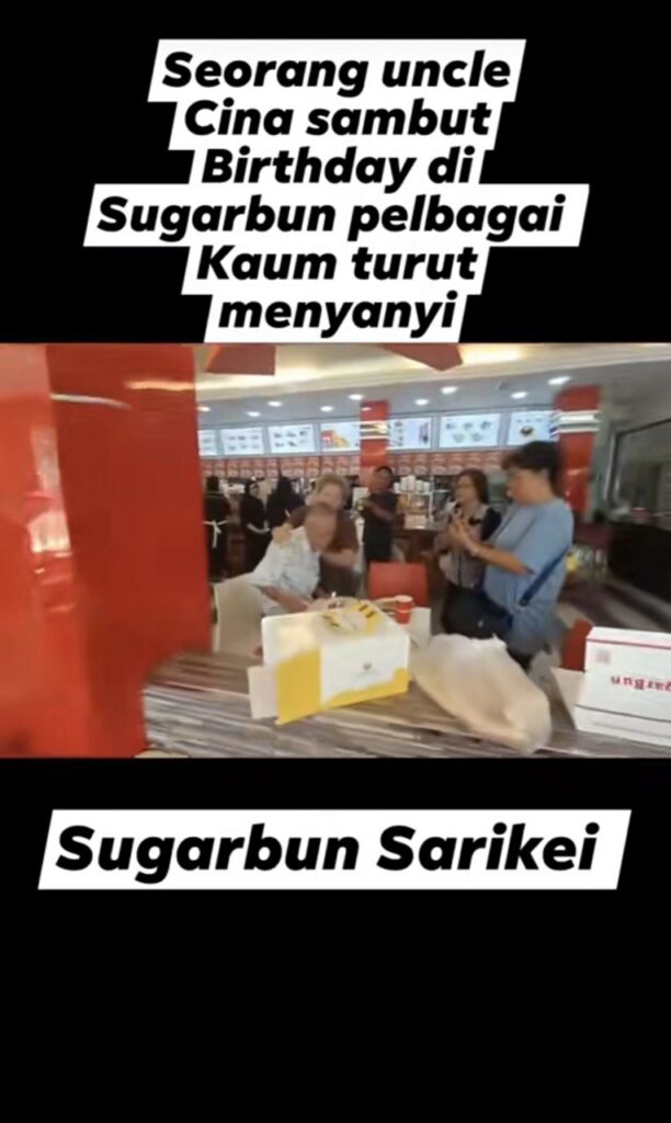 Meriah SugarBun Sarikei, Semua Pelanggan Turut Serta Nyanyikan Lagu Hari Jadi Buat Uncle Cina Ini