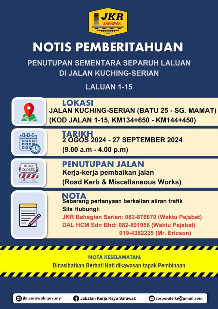 Notis Penutupan Jalan Sementara Di Batu 25 Jalan Kuching-Serian Bermula Hari Ini