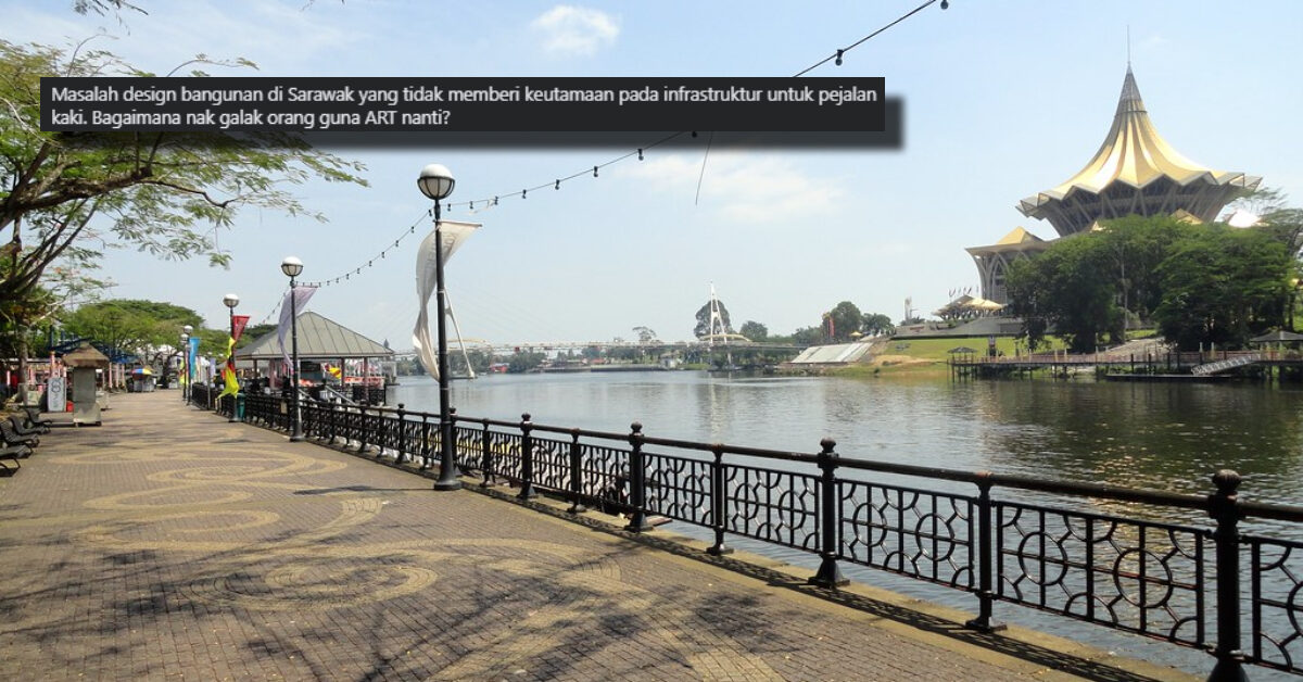 Galakan Orang Ramai Guna ART, Netizen Persoal Kekurangan Laluan Pejalan Kaki Di Sarawak