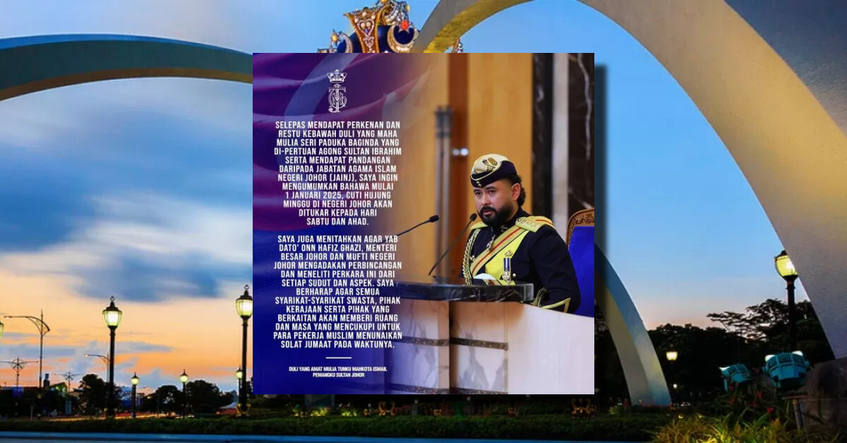 Cuti Hujung Minggu Johor Kembali Ke Sabtu Dan Ahad Mulai 2025