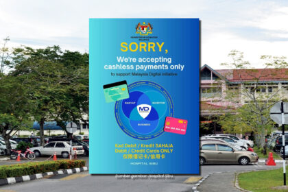 Hospital Sibu Kini Hanya Terima Kad Debit Dan Kredit, Ini Yang Anda Perlu Tahu