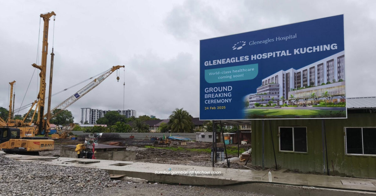Gleneagles Hospital, Hospital Berprestij Ini Bakal Dibina Di Batu Lintang Kuching