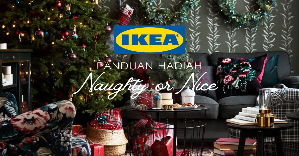 IKEA Sediakan Panduan 'Naughty or Nice' Untuk Anda Pilih Hadiah Krismas Ikut Personaliti